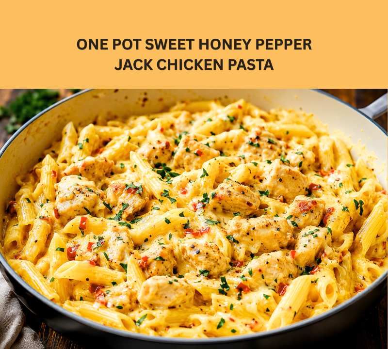 one pot sweet honey pepper jack chicken pasta