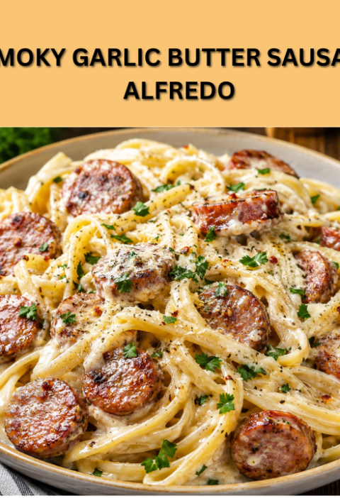 smoky garlic butter sausage alfredo